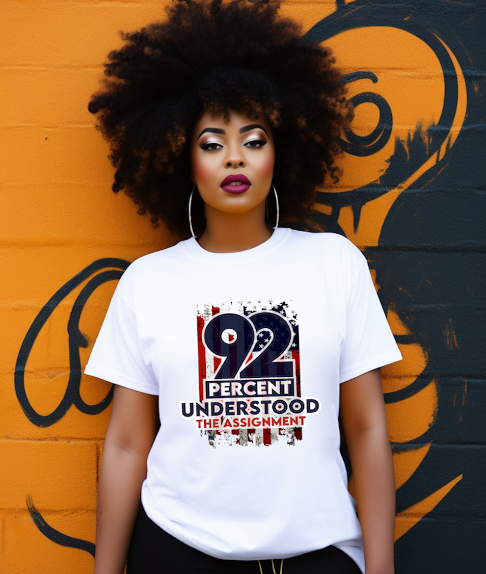 92% Understood the Assignment tshirt-Celebrate the Power of Black Women's Voter