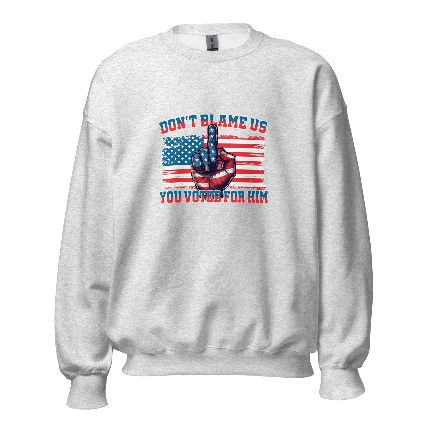 Don’t Blame Us, "FDT" Graphic Sweatshirt-Bold, Patriotic, and Unapologetic