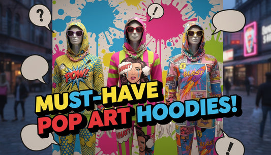 Why Collectors Are Obsessed with Pop Art-Inspired Hoodies
