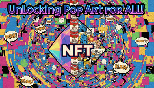 The Role of NFTs in Making Pop Art Universally Accessible