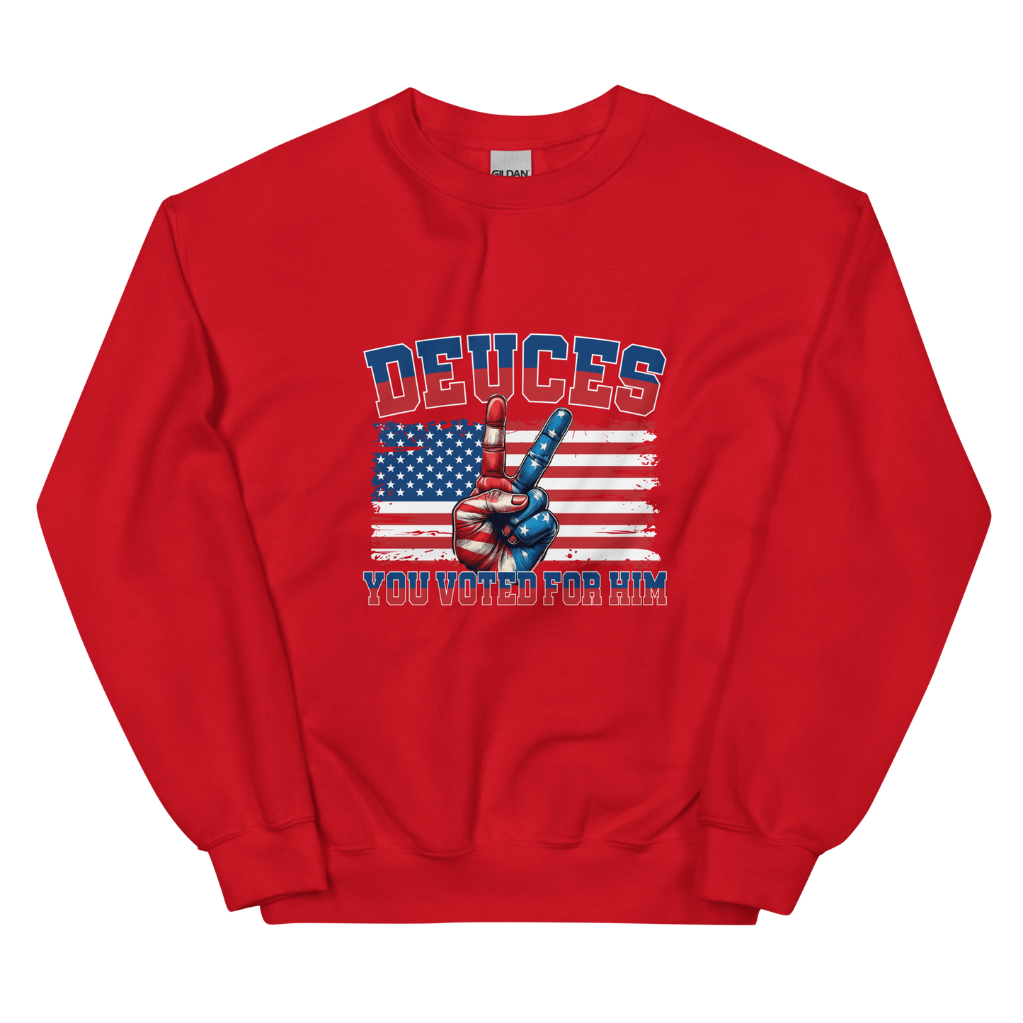 "Dueces, You Voted for Him" sweatshirt – Bold, Unapologetic, and Politically Charged
